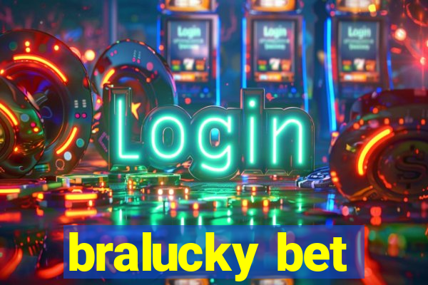 bralucky bet